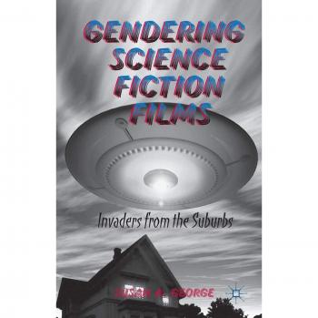 Gendering Science Fiction Films: Invaders from the Suburbs
