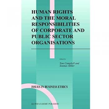 Human Rights and Corporate Accountability: Ethical Responsibilities in Business and Public Sectors
