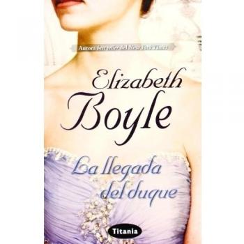 La Llegada Del Duque - Boyle, Elizabeth