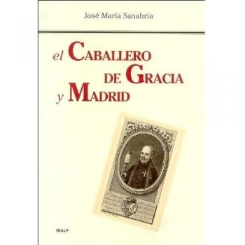 El Caballero de Gracia y Madrid