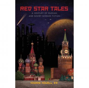 Red Star Tales: A Century of Russian and Soviet Science Fiction - Yvonne Howell
