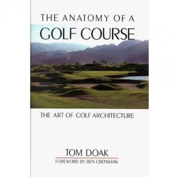 Anatomy of a Golf Course: The Art of Golf Architecture