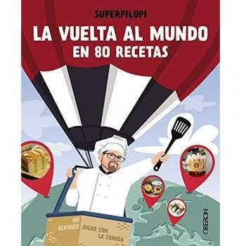 La vuelta al mundo en 80 recetas: No olvidéis jugar con la comida