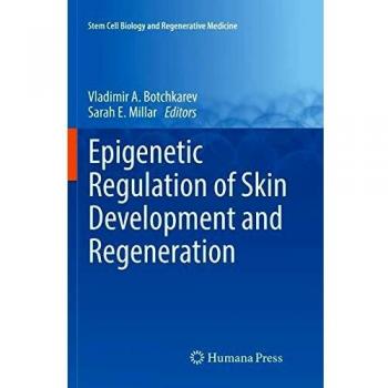 Epigenetic Regulation of Skin Development and Regeneration