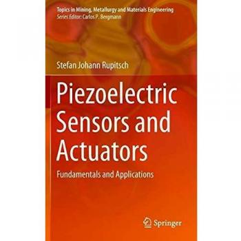 Piezoelectric Sensors and Actuators: Fundamentals and Applications