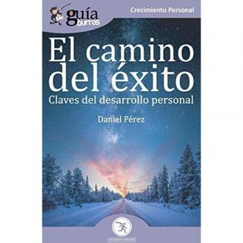 GuíaBurros El camino del éxito: Claves del desarrollo personal: 84