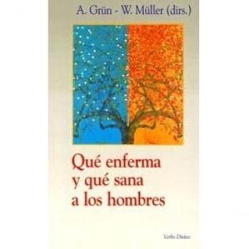 ¿Qué enferma y que sana a los hombres?