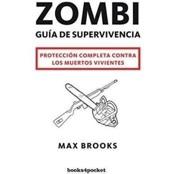 Zombi: guía de supervivencia: Protección completa contra los muertos vivientes: 275 - Max Brooks