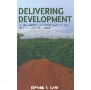 Delivering Development: Globalization's Shoreline and the Road to a Sustainable Future