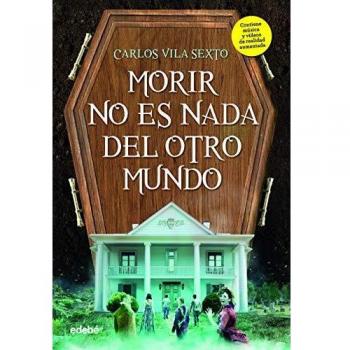 Morir no es nada Del Otro Mundo