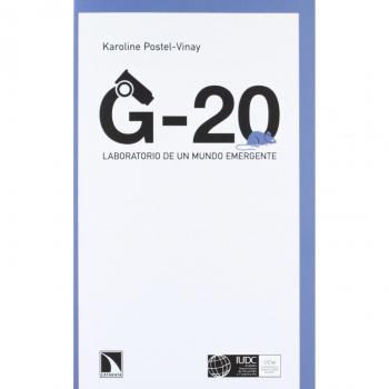 El G-20: Laboratorio de un mundo emergente