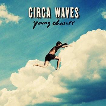 Young Chasers [Vinilo] - Circa Waves