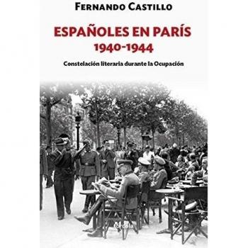 Españoles en París 1940-1944: Constelación literaria durante la Ocupación