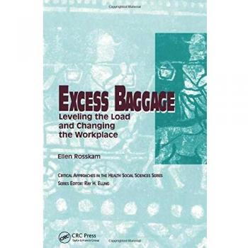 Excess Baggage: Leveling the Load and Changing the Workplace