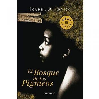 El Bosque de los Pigmeos - Isabel Allende