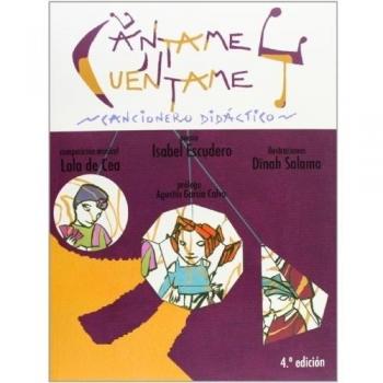 Cántame y cuéntame. Cancionero didáctico. 4ª edición