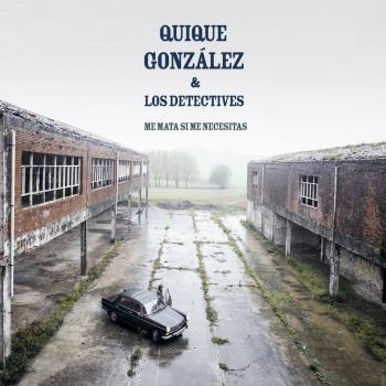 Me Matas Si Me Necesitas - Quique Gonzalez