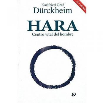 Hara. Centro vital del hombre - K.g Dürckheim