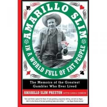 Amarillo Slim's Memoirs: The Greatest Gambler's Journey in a World of Excess