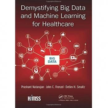 Demystifying Big Data and Machine Learning for Healthcare