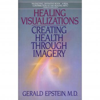 Healing Visualizations: Creating Health Through Imagery