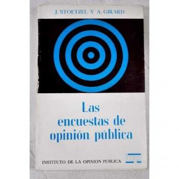 Las encuestas de opinión pública - Girard, Alain