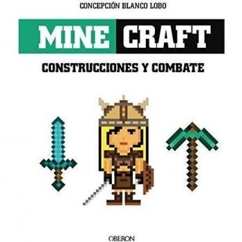 Minecraft. Construcciones Y Combates