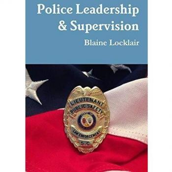 Effective Police Leadership and Supervision Guide by Blaine Locklair