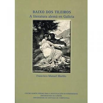 Baixo dos tileiros: A literatura alemá en Galicia: afinidades, ecos e influencias. Das orixes ao Naturalismo: 42