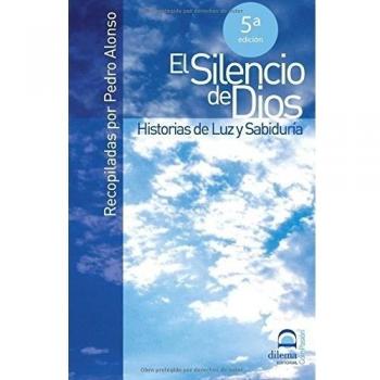 El Silencio De Dios: Historias de Luz y Sabiduría