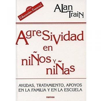Agresividad En Niños/As: Ayudas, tratamiento y apoyos en la familia y en la escuela: 158