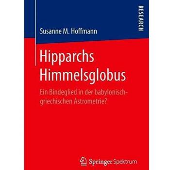Hipparchs Himmelsglobus: Ein Bindeglied in der babylonisch-griechischen Astrometrie?