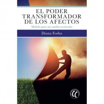 El poder transformador de los afectos - Diana Fosha
