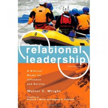 Relational Leadership: A Biblical Model for Influence and Service
