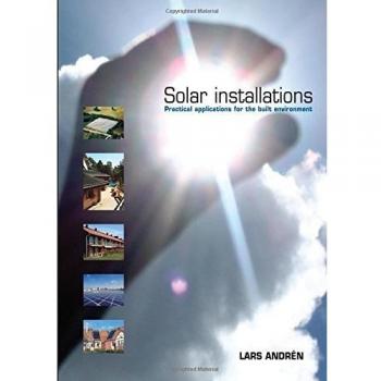 SOLAR INSTALLATIONS PRACTICAL APPLICATIONS FOR THE BUILT ENVIRONMENT