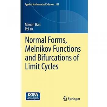 Normal Forms, Melnikov Functions and Bifurcations of Limit Cycles: 181