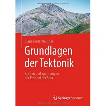 Grundlagen der Tektonik: Kräften und Spannungen der Erde auf der Spur