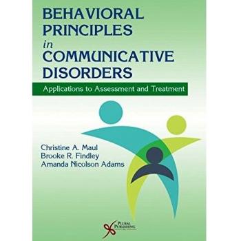 Behavioral Principles in Communicative Disorders: Applications to Assessment and Treatment