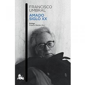 Amado siglo XX - Francisco Umbral