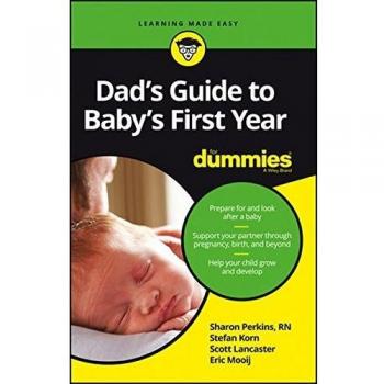 Dad′s Guide to Baby′s First Year For Dummies