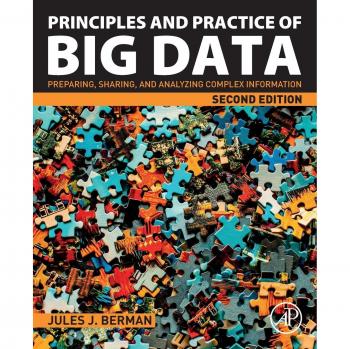 Principles and Practice of Big Data: Preparing, Sharing, and Analyzing Complex Information