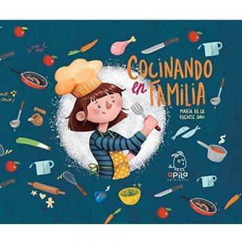 Cocinando en Familia - María De La Fuente Soro