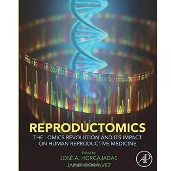 Reproductomics: The -Omics Revolution and Its Impact on Human Reproductive Medicine