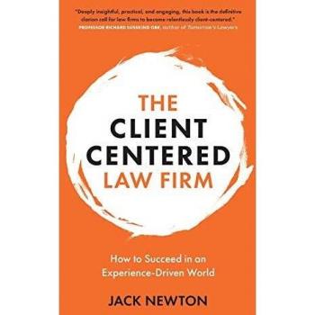 The Client-Centered Law Firm: Strategies for Success in an Experience-Driven Market