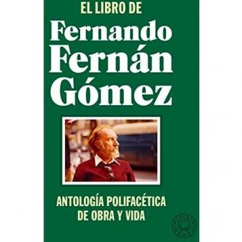 El libro de Fernando Fernán Gómez: Antología polifacética de obra y vida