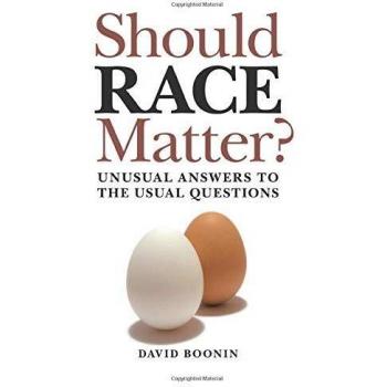 Should Race Matter?: Unusual Answers to the Usual Questions