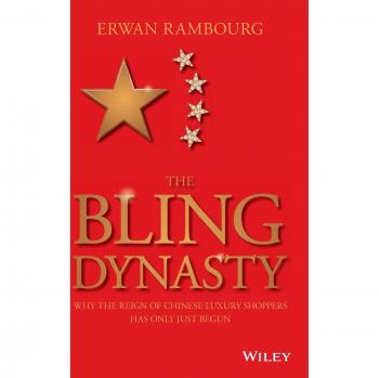Bling Dynasty: The Rise of Chinese Luxury Shoppers (Hardback)