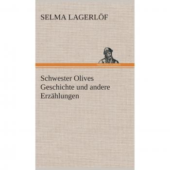 Sister Olive's Story and Other Tales - A Collection of Swedish Folklore