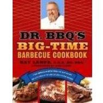 Dr. BBQ's Ultimate Barbecue Cookbook: Champion Recipes and Stories for Backyard Grilling