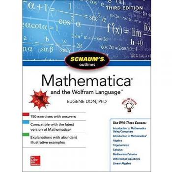 Schaum's Outline of Mathematica, Third Edition